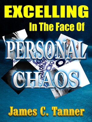 cover image of Excelling In the Face of Personal Chaos